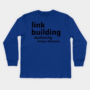 Link Building Kids Long Sleeve T-Shirt